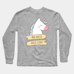 No hate Just love Unicorn Long Sleeve T-Shirt